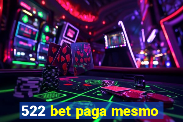 522 bet paga mesmo